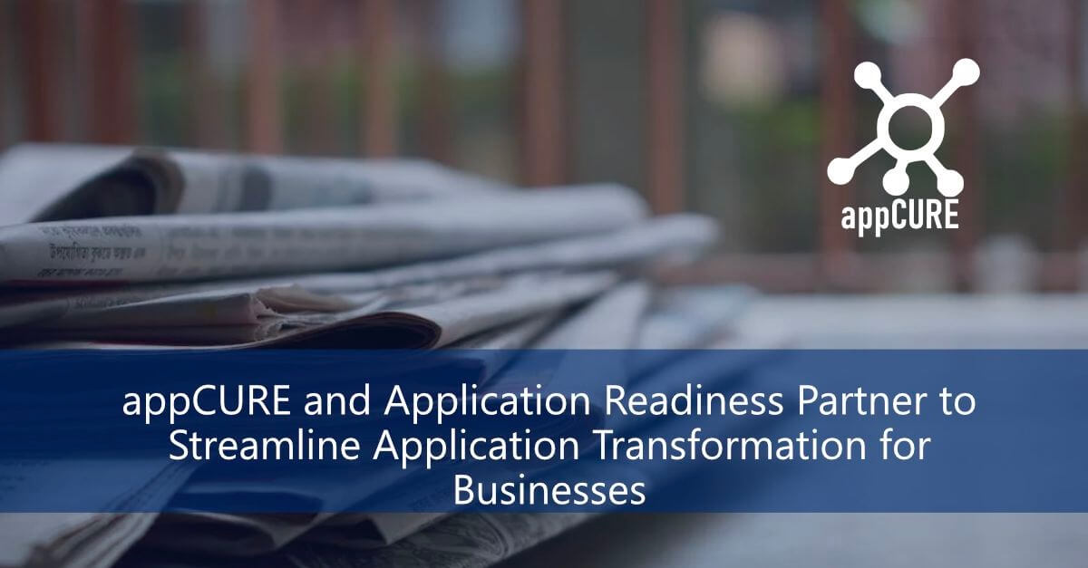 London, United Kingdom Feb 9, 2023 (Issuewire.com) &#8211; appCURE, a leading provider of application transformation solutions, and Application Readiness, a top provider of application reporting and migration services, are pleased to announ